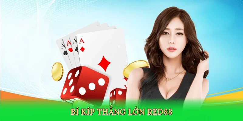 Bí kíp thắng lớn RED88