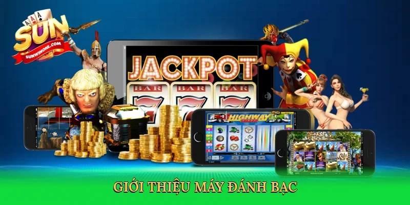 Giới thiệu Máy đánh bạc