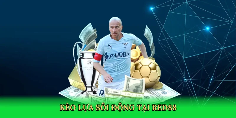 Kèo lựa sôi động tại RED88