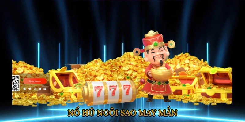 Nổ Hũ Ngôi Sao May Mắn