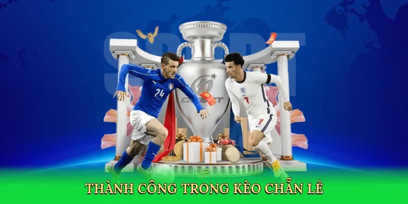 Thành công trong kèo chẵn lẻ
